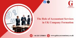 Read more about the article The Role of Accountant Services in UK Company Formation